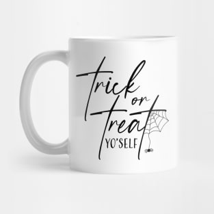 Trick or Treat Yourself Mug